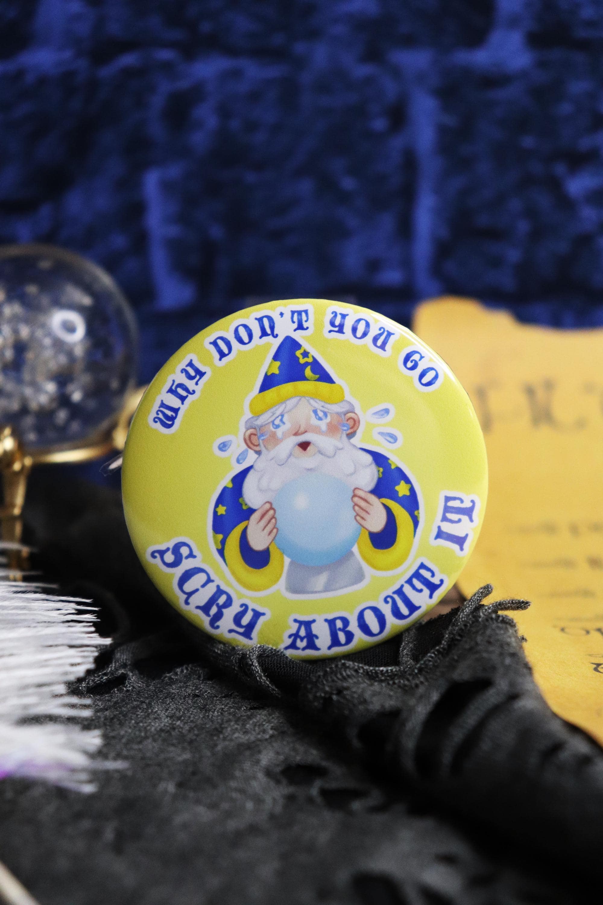 Why don’t you go scry about it